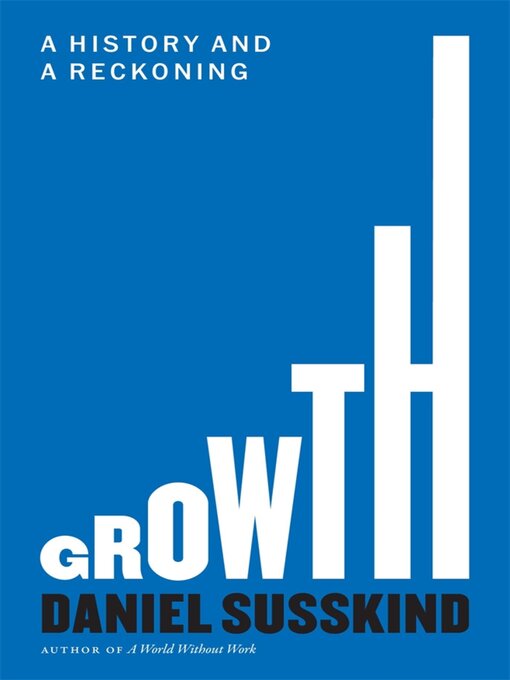 Title details for Growth by Daniel Susskind - Available
